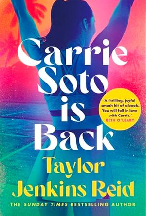 Carrie Soto Is Back by Taylor Jenkins Reid