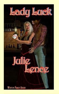 Lady Luck by Julie Lence