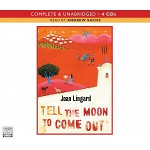 Tell the Moon to Come Out by Joan Lingard