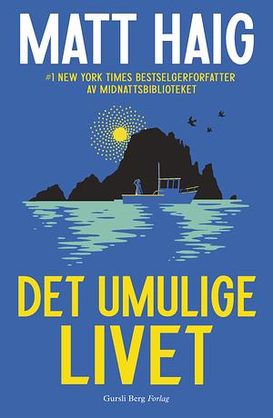 Det umulige livet by Matt Haig