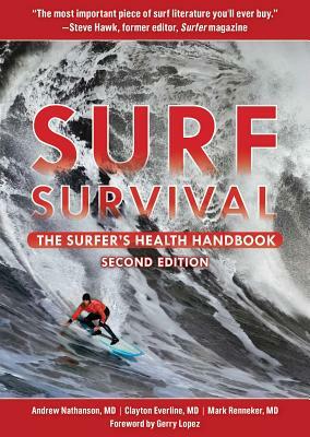 Surf Survival: The Surfer's Health Handbook by Clayton Everline, Andrew Nathanson, Mark Renneker