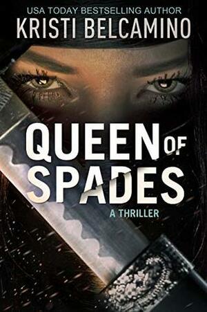 Queen of Spades: A Thriller by Kristi Belcamino