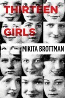 Thirteen Girls by Mikita Brottman