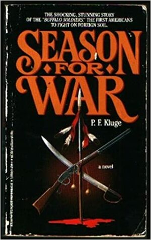 Season for War by P.F. Kluge