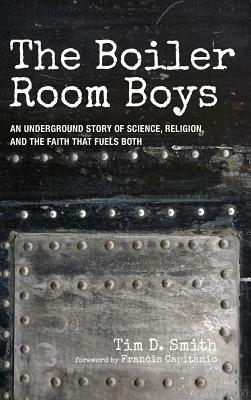 The Boiler Room Boys by Tim D. Smith