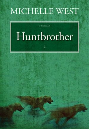 Huntbrother by Michelle West