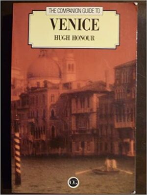 The Companion Guide To Venice by Hugh Honour