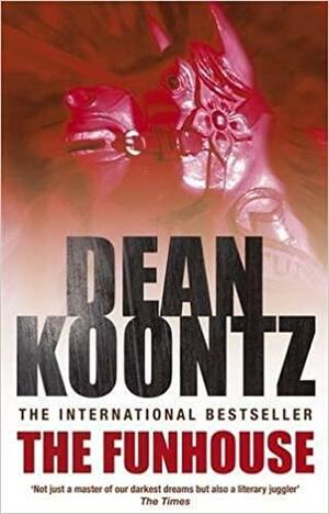 The Funhouse by Owen West, Dean Koontz