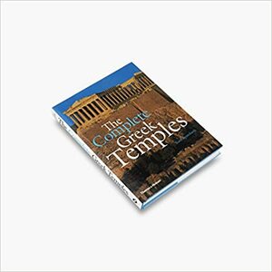 The Complete Greek Temples by Tony Spawforth