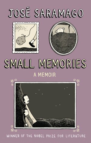 Small Memories by José Saramago