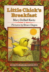 Little Chick's Breakfast by Mary Deball Kwitz, Bruce Degen