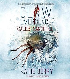 Claw Emergence: Caleb Cantrill by Katie Berry