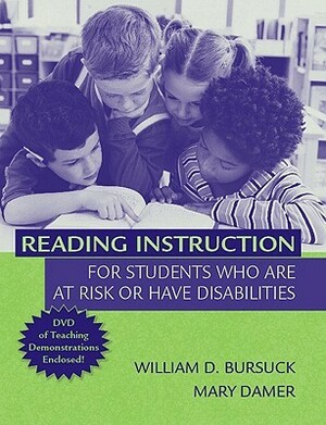 Reading Instruction for Students Who Are at Risk or Have Disabilities by William D. Bursuck