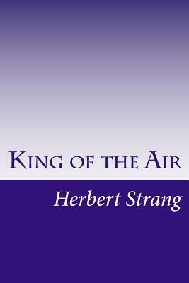 King of the Air by Herbert Strang