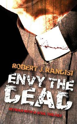 Envy the Dead by Robert J. Randisi
