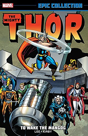 Thor Epic Collection Vol. 4: To Wake the Mangog by Stan Lee, Jack Kirby