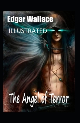 THE ANGEL OF TERROR Illustrated by Edgar Wallace