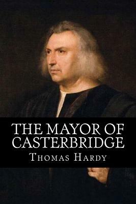 The Mayor of Casterbridge by Rolf McEwen, Thomas Hardy