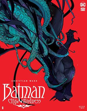 Batman: City Of Madness #2 by Christian Ward