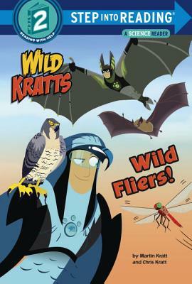 Wild Fliers! (Wild Kratts) by Martin Kratt, Chris Kratt