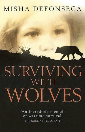 Surviving With Wolves by Misha Defonseca