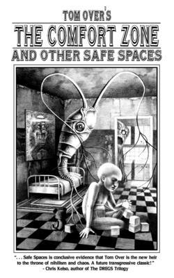 The Comfort Zone and Other Safe Spaces by Tom Over