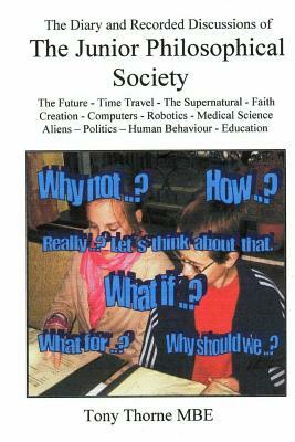 The Junior Philosophical Society by Tony Thorne Mbe