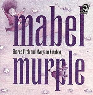 Mabel Murple by Sheree Fitch