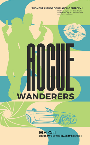 Rogue Wanderers by M.H. Cali