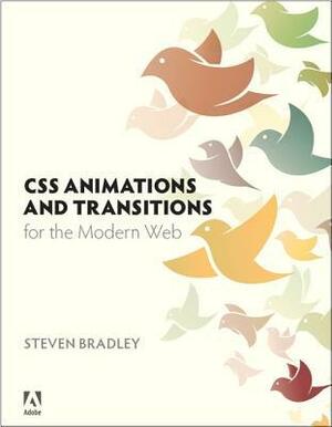 CSS Animations and Transitions for the Modern Web by Steven Bradley
