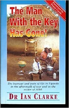 The Man With The Key Has Gone by Ian Clarke