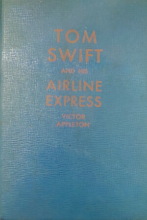 Tom Swift and his Airline Express by Victor Appleton