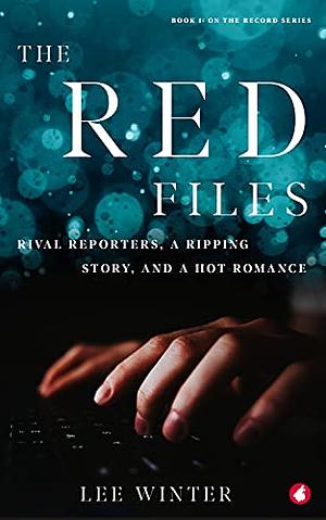 The Red Files by Lee Winter