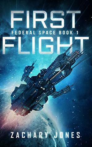 First Flight (Federal Space, #1) by Zachary Jones