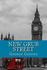 New Grub Street by George Gissing