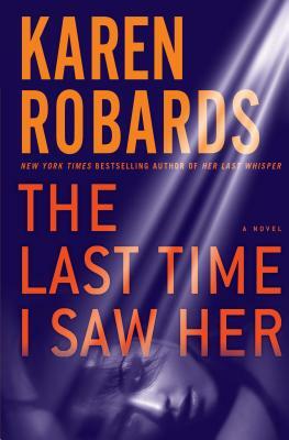 The Last Time I Saw Her by Karen Robards