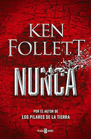 NUNCA by Ken Follett