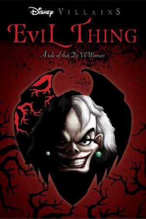 Evil Thing: A Tale of that De Vil Woman by Serena Valentino