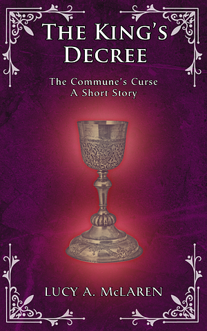 The King's Decree by Lucy A. McLaren
