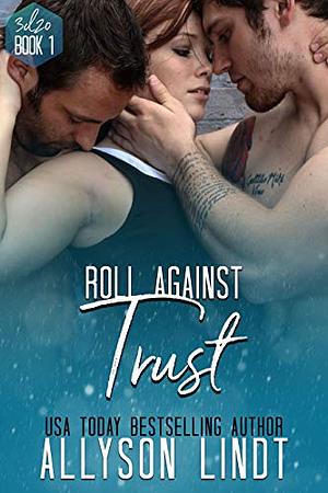 Roll Against Trust by Allyson Lindt