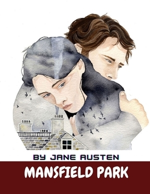 Mansfield Park by Jane Austen by Jane Austen