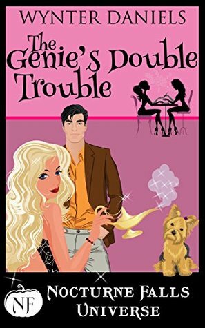 The Genie's Double Trouble by Kristen Painter, Wynter Daniels