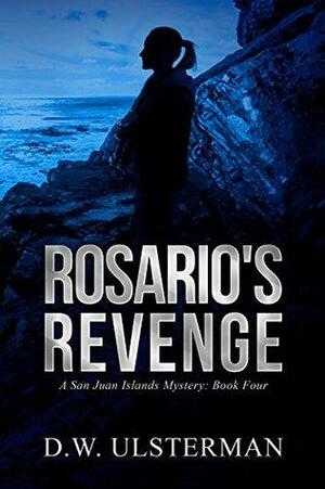 Rosario's Revenge: by D.W. Ulsterman