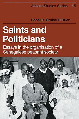 Saints and Politicians by Donal B. Cruise O'Brien