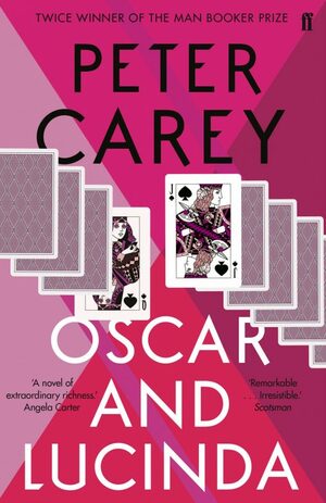 Oscar and Lucinda by Peter Carey