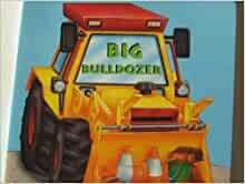 Big Bulldozer by Kay Barnes