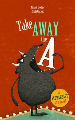 Take Away the a by Michaël Escoffier