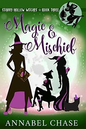 Magic & Mischief by Annabel Chase