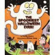The Spookiest Halloween Ever! by Teddy Slater, Ethan Long