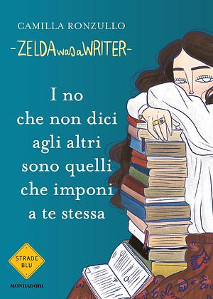 I no che non dici agli altri sono quelli che imponi a te stessa by Camilla Ronzullo